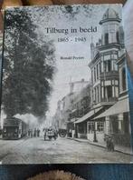 Tilburg in beeld 1865-1945" van Ronald Peeters, Ophalen, Gelezen