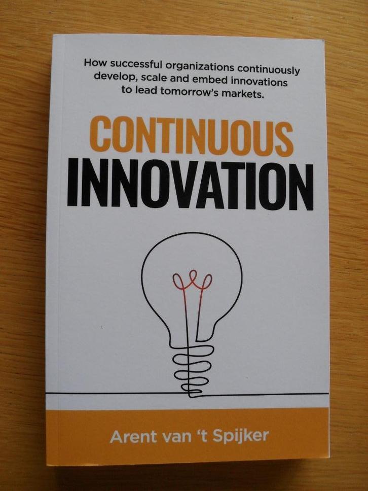 Continuous innovation van Arent van 't Spijker, Boeken, Overige Boeken, Gelezen, Ophalen of Verzenden