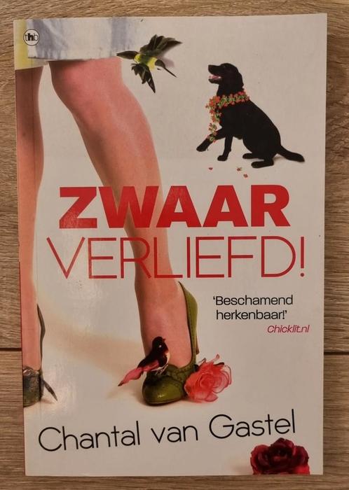 Chantal van Gastel - Zwaar verliefd!, Boeken, Chicklit, Zo goed als nieuw, Ophalen of Verzenden