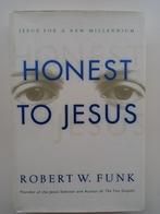 Robert W. Funk - Honest to Jesus: Jesus for a New Millennium, Gelezen, Christendom | Protestants, Robert W. Funk, Ophalen of Verzenden