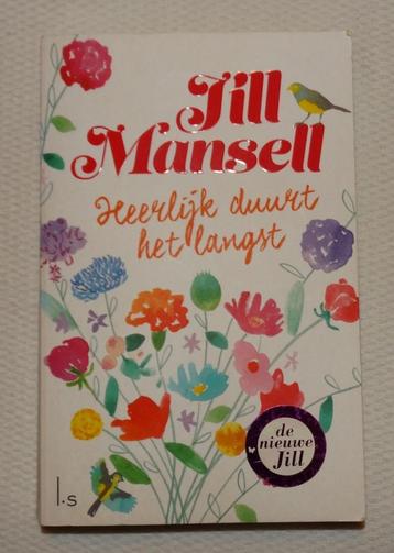 Jill Mansell, Heerlijk duurt het langst beschikbaar voor biedingen