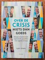 Sjef Staps - Over de crisis niets dan goeds, Ophalen of Verzenden, Zo goed als nieuw, Nederland
