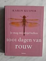 Je mag mij altijd bellen , Karin Kuiper, 1001 dagen van rouw, Boeken, Ophalen of Verzenden, Zo goed als nieuw, Karin Kuiper