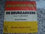 De deurzakkers, zak es lekker door, Ophalen of Verzenden, Zo goed als nieuw, Nederlandstalig, Single