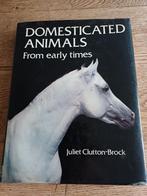 Domesticated Animals from early times Juliet Clutton-Brock, Ophalen