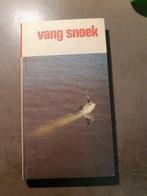 Vang Snoek, Ophalen