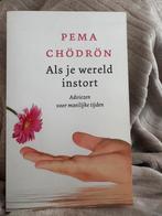 Als je wereld instort - Pema Chodron, Achtergrond en Informatie, Spiritualiteit algemeen, Ophalen of Verzenden, Zo goed als nieuw