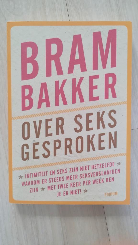 Bram Bakker - Over seks gesproken, Boeken, Psychologie, Zo goed als nieuw, Ophalen of Verzenden