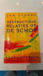 Jan Storms - Destructieve relaties op de schop, Ophalen of Verzenden, Zo goed als nieuw, Jan Storms, Overige onderwerpen