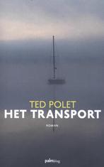 Ted Polet - Het transport, Boeken, Ophalen of Verzenden, Zo goed als nieuw