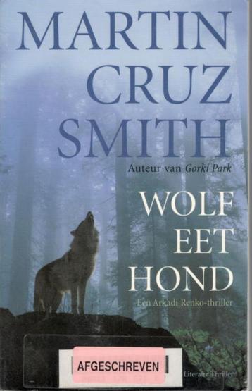 Martin Cruz Smith - Wolf eet hond [ isbn 9789041405074 ]. beschikbaar voor biedingen