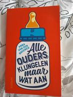Anna van den Breemer - Alle ouders klungelen maar wat aan, Boeken, Ophalen of Verzenden, Anna van den Breemer, Zo goed als nieuw