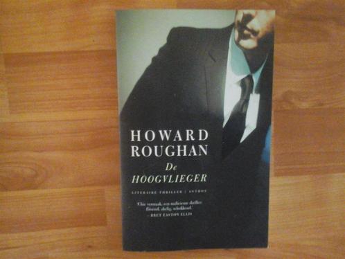 T15-howard roughan-de hoogvlieger, Boeken, Thrillers, Nieuw, Nederland, Ophalen of Verzenden