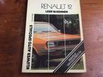 Renault 12, leer ‘m kennen, Kluwer auto specials, K. Ball, Auto diversen, Handleidingen en Instructieboekjes, Ophalen of Verzenden