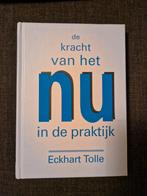 De kracht van het nu in de praktijk - Eckhart Tolle, Achtergrond en Informatie, Spiritualiteit algemeen, Ophalen of Verzenden