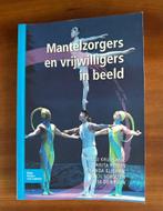 Mantelzorgers en Vrijwilligers in beeld HBO, Ophalen of Verzenden, Zo goed als nieuw, Overige niveaus