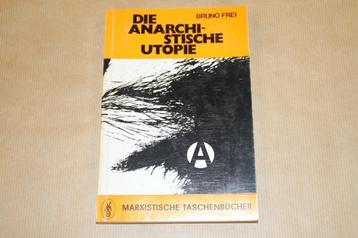Die Anarchistische Utopie - Bruno Frei beschikbaar voor biedingen