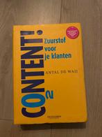 Content! Zuurstof voor je klanten - Antal de Waij, Boeken, Ophalen of Verzenden, Zo goed als nieuw, Economie en Marketing