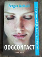 Fergus McNeill - Oogcontact, Boeken, Thrillers, Fergus McNeill, Ophalen of Verzenden, Zo goed als nieuw