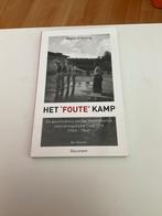Het ‘foute’ kamp interneringskamp Laan 1914 1945-1946, Ophalen of Verzenden, Algemeen, Richard Hoving, Tweede Wereldoorlog
