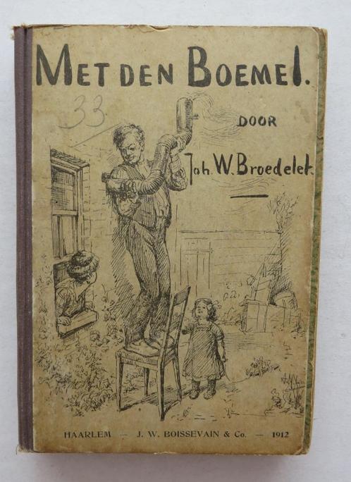 "Met de Boemel"  Door Joh. W. Broedelet, Antiek en Kunst, Antiek | Boeken en Bijbels, Ophalen of Verzenden