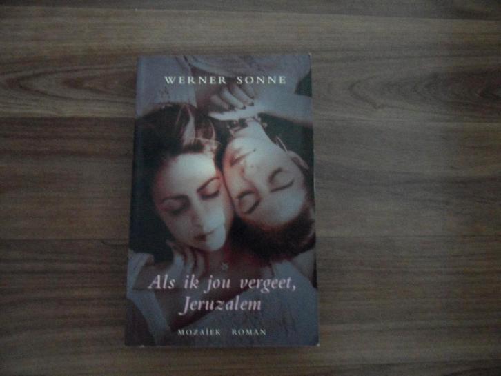 Als ik jou vergeet, Jeruzalem- Werner Sonne, Boeken, Romans, Gelezen, Ophalen of Verzenden