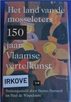 HET LAND VAN DE MOSSELETERS * 150 JAAR VLAAMSE Vertelkunst *, Zo goed als nieuw, Nederland, Meerdere auteurs, Verzenden