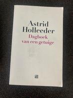 Astrid Holleeder - Dagboek van een getuige, Boeken, Ophalen of Verzenden, Gelezen, Politiek