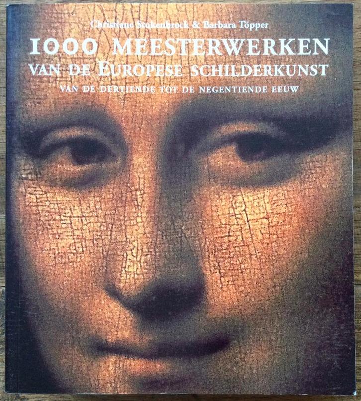 1000 meesterwerken van de Europese schilderkunst, Boeken, Kunst en Cultuur | Beeldend, Zo goed als nieuw, Schilder- en Tekenkunst