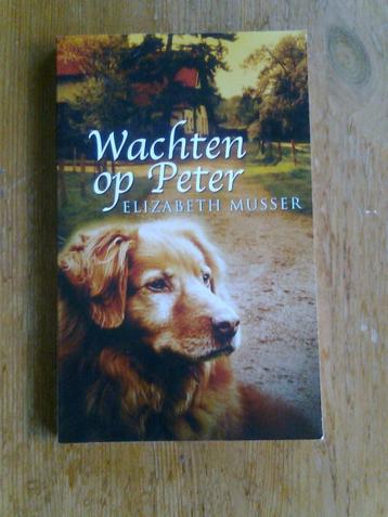 Wachten op Peter, door Elisabeth Musser beschikbaar voor biedingen