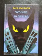 Wolven in de stad van Paul van Loon, Ophalen of Verzenden, Paul van Loon