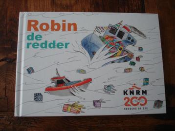HH.(1509) robin de redder. KNRM 200 jaar redders op zee. beschikbaar voor biedingen