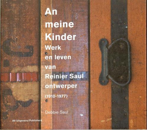 An Meine Kinder werk en leven van Reinier Saul, ontwerper (1, Boeken, Kunst en Cultuur | Beeldend, Zo goed als nieuw, Schilder- en Tekenkunst