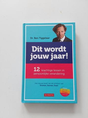 Dit wordt jouw jaar ! / door Ben Tiggelaar 🆕️ beschikbaar voor biedingen