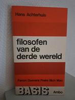 FILOSOFEN VAN DE DERDE WERELD - Hans Achterhuis, Ophalen of Verzenden, Zo goed als nieuw