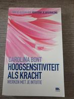 Hoogsensitiviteit als Kracht - Carolina Bont, Ophalen of Verzenden, Gelezen
