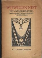 Wij willen niet. Een anti-oorlogsspel, Boeken, Gelezen, H. Roland Holst, Ophalen of Verzenden, Nederland