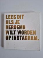 Lees dit als je beroemd wilt worden op Instagram, Ophalen of Verzenden, Gelezen, Uitgeverij Luster