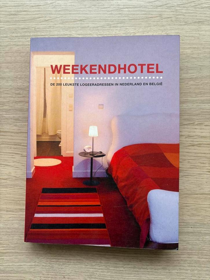 Weekendhotel: 200 Leuke Logeeradressen Benelux, Boeken, Reisgidsen, Gelezen, Hotel- of Restaurantgids, Benelux, Overige merken