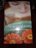 Snow Flower en de geheime waaier - Lisa See, Ophalen of Verzenden, Gelezen, Lisa See, Nederland