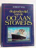 de gouden eeuw van de oceaan stomers. robert wall., Ophalen of Verzenden, Motorboot, Boek of Tijdschrift