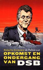 Opkomst en ondergang van DSB - Economie Redactie Volkskran, Gelezen, Geld en Beleggen, Verzenden, Volkskrant