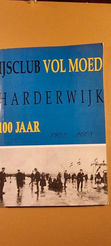 IJsclub Vol Moed Harderwijk - 100 Jaar (1908-2008) beschikbaar voor biedingen