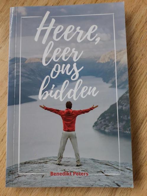 Heere, leer ons bidden; door Benedikt Peters, Boeken, Godsdienst en Theologie, Zo goed als nieuw, Christendom | Protestants, Ophalen of Verzenden