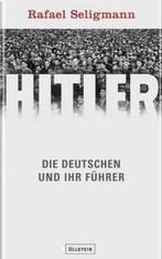 Hitler Die Deutschen und ihr Fuhrer Rafael Seligmann, Boeken, Politiek en Maatschappij, Maatschappij en Samenleving, Zo goed als nieuw