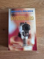 Doodverklaard, Boeken, Gelezen, Michael palmer, Ophalen of Verzenden, Nederland