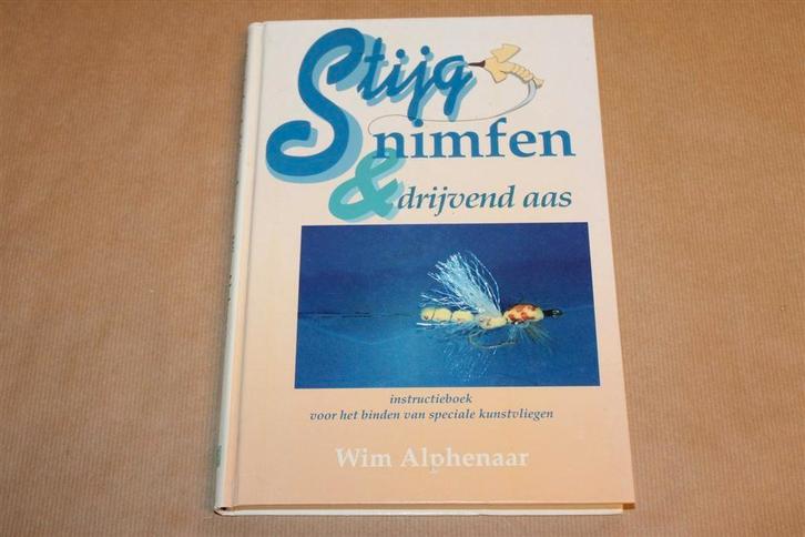 Stijgnimfen & Drijvend Aas — Alphenaar — Kunstvliegen, Boeken, Sportboeken, Gelezen, Watersport en Hengelsport, Ophalen of Verzenden