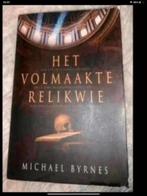 M. Byrnes - Het volmaakte relikwie, Ophalen of Verzenden