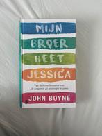 John Boyne - Mijn broer heet Jessica, John Boyne, Ophalen of Verzenden, Zo goed als nieuw, Nederland
