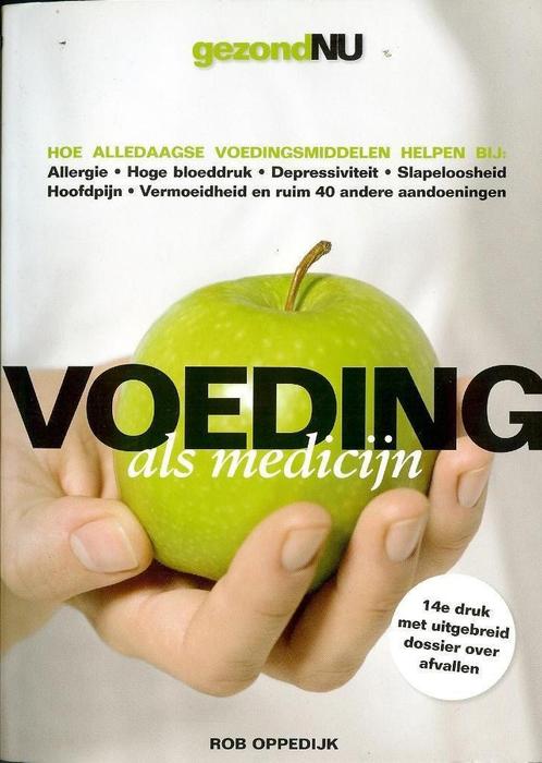 Rob Oppedijk - Voeding als medicijn, Boeken, Gezondheid, Dieet en Voeding, Zo goed als nieuw, Gezondheid en Conditie, Ophalen of Verzenden